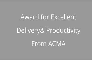 Award for Excellent Delivery& Productivity From ACMA