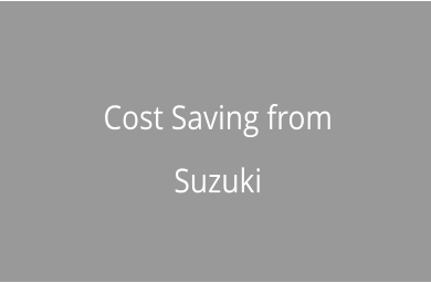 Cost Saving from Suzuki