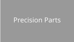 Precision Parts