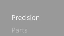 Precision Parts